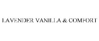 LAVENDER VANILLA & COMFORT