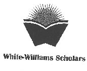 WHITE-WILLIAMS SCHOLARS
