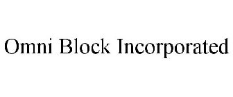 OMNI BLOCK INCORPORATED