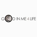 GOD IN ME 4 LIFE