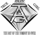 TAG TRUE ATHLETIC GIRL TAG THE DAY OF THE TOMBOY IS OVER