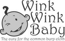 WINK WINK BABY THE CURE FOR THE COMMON BURP CLOTH