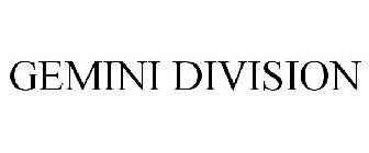 GEMINI DIVISION