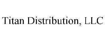 TITAN DISTRIBUTION, LLC