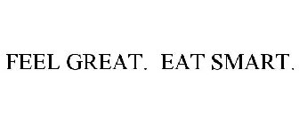 FEEL GREAT. EAT SMART.