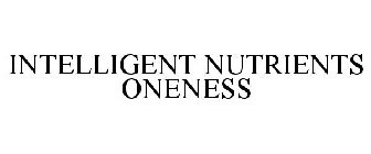 INTELLIGENT NUTRIENTS ONENESS