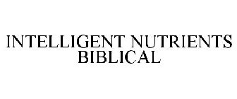 INTELLIGENT NUTRIENTS BIBLICAL