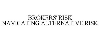 BROKERS' RISK NAVIGATING ALTERNATIVE RISK