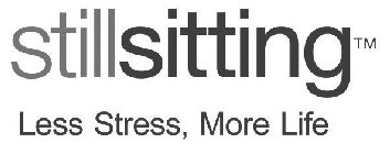 STILLSITTING LESS STRESS, MORE LIFE