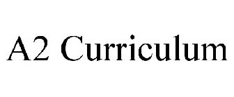 A2 CURRICULUM