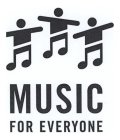 MUSIC FOR EVERYONE