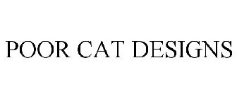 POOR CAT DESIGNS