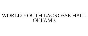 WORLD YOUTH LACROSSE HALL OF FAME