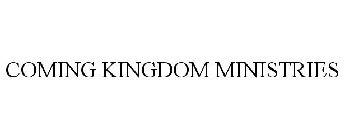 COMING KINGDOM MINISTRIES