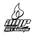 A AMP ENERGY RELAUNCH