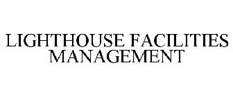 LIGHTHOUSE FACILITIES MANAGEMENT