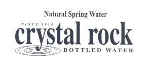 NATURAL SPRING WATER SINCE 1914 CRYSTAL ROCK BOTTLED WATER