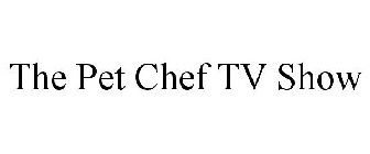 THE PET CHEF TV SHOW