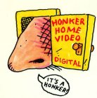 HONKER HOME VIDEO DIGITAL IT'S A HONKER!