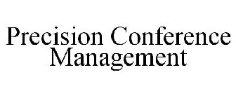 PRECISION CONFERENCE MANAGEMENT