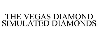 THE VEGAS DIAMOND SIMULATED DIAMONDS