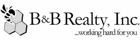 B&B REALTY, INC. ...WORKING HARD FOR YOU