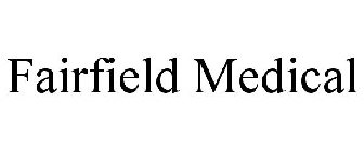 FAIRFIELD MEDICAL