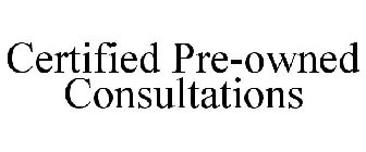 CERTIFIED PRE-OWNED CONSULTATIONS