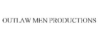 OUTLAW MEN PRODUCTIONS
