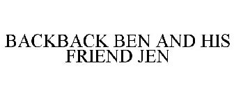 BACKBACK BEN AND HIS FRIEND JEN
