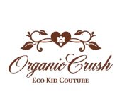 ORGANIC CRUSH ECO KID COUTURE