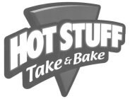 HOT STUFF TAKE & BAKE