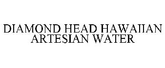 DIAMOND HEAD HAWAIIAN ARTESIAN WATER