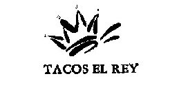 TACOS EL REY