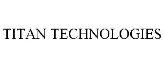 TITAN TECHNOLOGIES