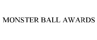 MONSTER BALL AWARDS