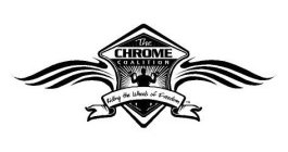 CHROME COALITION AND RIDING THE WHEELS OF FREEDOM