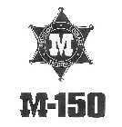 M-150 M DEVOTION · COURAGE · SACRIFICE ·