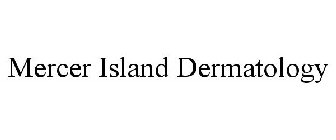 MERCER ISLAND DERMATOLOGY