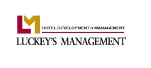 LM HOTEL DEVELOPMENT & MANAGEMENT LUCKEY'S MANAGEMENT