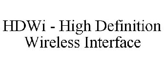 HDWI - HIGH DEFINITION WIRELESS INTERFACE