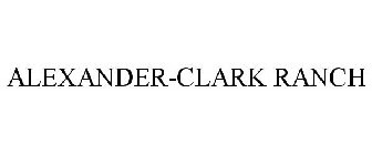 ALEXANDER-CLARK RANCH