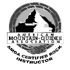 AMERICAN MOUNTAIN · GUIDES ASSOCIATION AMGA CERTIFIED ROCK INSTRUCTOR