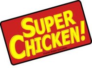 SUPER CHICKEN! CHICKEN BREAST SPECIALTIES