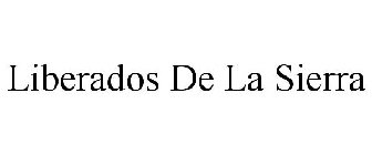 LIBERADOS DE LA SIERRA