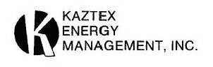 K KAZTEX ENERGY MANAGEMENT, INC.