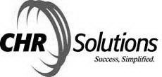 CHR SOLUTIONS SUCCESS, SIMPLIFIED.