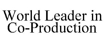 WORLD LEADER IN CO-PRODUCTION