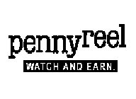 PENNYREEL WATCH AND EARN.