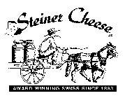 STEINER CHEESE LTD. AWARD WINNING SWISS SINCE 1833